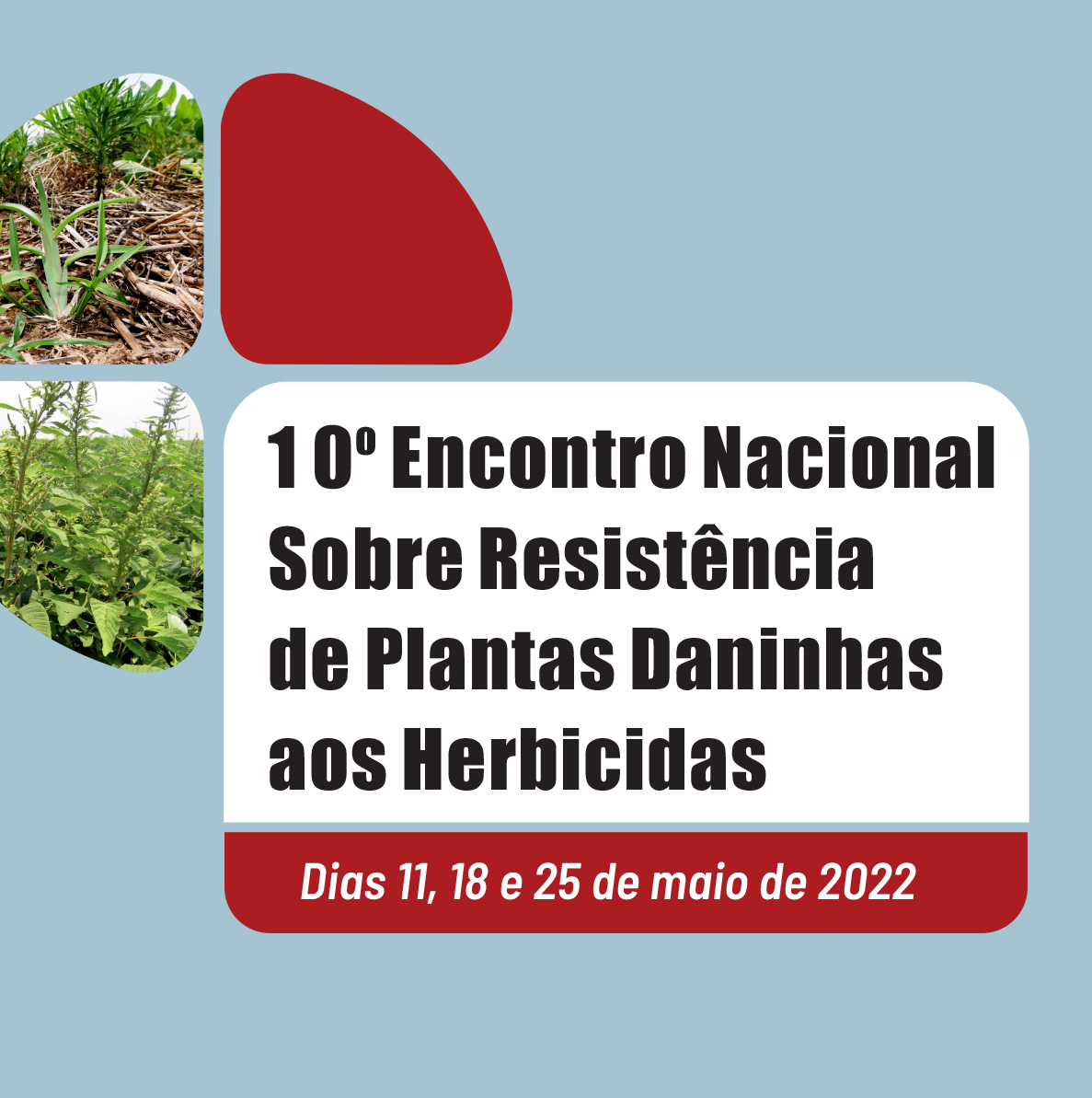 10º Encontro Nacional sobre Resistência de Plantas Daninhas aos Herbicidas